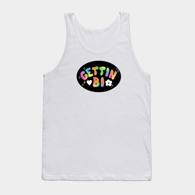 Gettin bi Tank Top by hgrasel